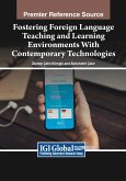 Fostering Foreign Language Teaching and Learning Environments With Contemporary Technologies