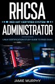 RHCSA Red Hat Certified System Administrator Linux Certification Study Guide to Pass Exam (eBook, ePUB)