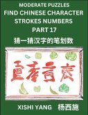 Moderate Level Puzzles to Find Chinese Character Strokes Numbers (Part 17)- Simple Chinese Puzzles for Beginners, Test Series to Fast Learn Counting Strokes of Chinese Characters, Simplified Characters and Pinyin, Easy Lessons, Answers Moderate Level Puzzles to Find Chinese Character Strokes Numbers (Part 17)- Simple Chinese Puzzles for Beginners, Test Series to Fast Learn Counting Strokes of Chinese Characters, Simplified Characters and Pinyin, Easy Lessons, Answers