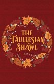 The Fauliesian Shawl (eBook, ePUB)