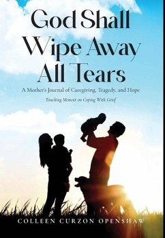 God Shall Wipe Away All Tears - Curzon Openshaw, Colleen
