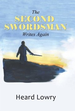 The Second Swordsman Writes Again - Lowry, Heard