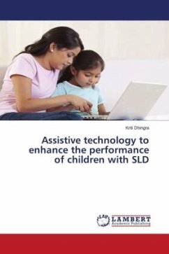 Assistive technology to enhance the performance of children with SLD - Dhingra, Kriti