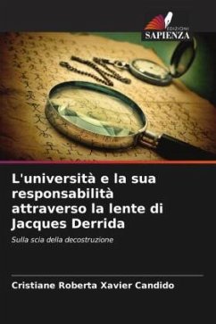 L'università e la sua responsabilità attraverso la lente di Jacques Derrida - Xavier Candido, Cristiane Roberta