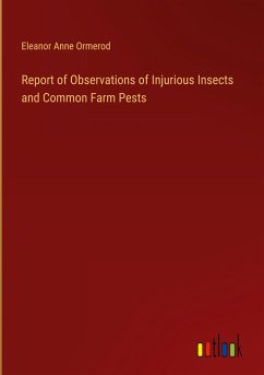 Report of Observations of Injurious Insects and Common Farm Pests
