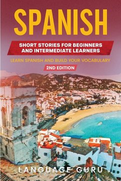 Spanish Short Stories for Beginners and Intermediate Learners - Guru, Language