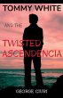 Tommy White And The Twisted Ascendencia - Bild 1