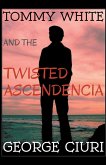 Tommy White And The Twisted Ascendencia