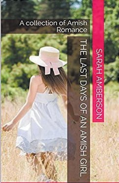 The Last Days of an Amish Girl - Amberson, Sarah