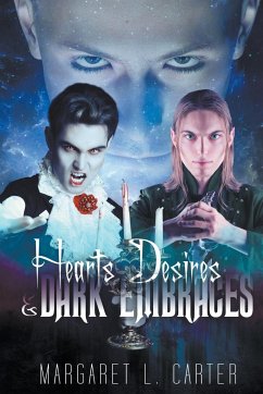 Hearts Desires and Dark Embraces - Carter, Margaret L.