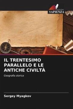 IL TRENTESIMO PARALLELO E LE ANTICHE CIVILTÀ - Myagkov, Sergey