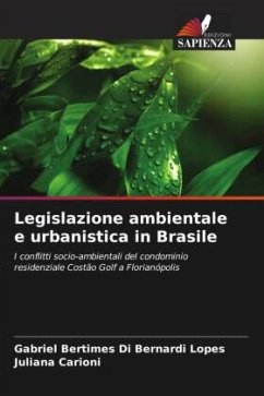Legislazione ambientale e urbanistica in Brasile - Bertimes Di Bernardi Lopes, Gabriel;Carioni, Juliana