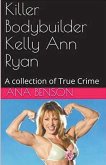 Killer Bodybuilder Kelly Ann Ryan
