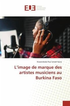 L¿image de marque des artistes musiciens au Burkina Faso - Nana, Kiswendsida Paul Ismaël