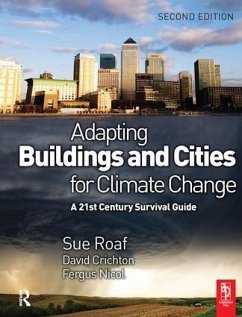 Adapting Buildings and Cities for Climate Change - Crichton, David; Nicol, Fergus; Roaf, Sue