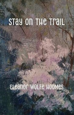 Stay on the Trail - Hoomes, Eleanor Wolfe