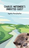 Charles Watermere's Uninvited Guest