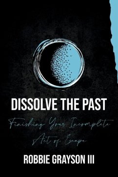 Dissolve the Past - Grayson, Robbie