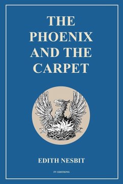 The Phoenix and the Carpet - Nesbit, Edith