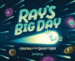 Ray's Big Day: A Journey at the Speed of Light - Lewis, Josh