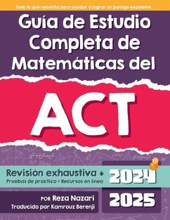 Guía de Estudio Completa de Matemáticas del ACT - Nazari, Reza