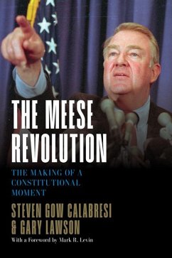 The Meese Revolution - Calabresi, Steven Gow; Lawson, Gary