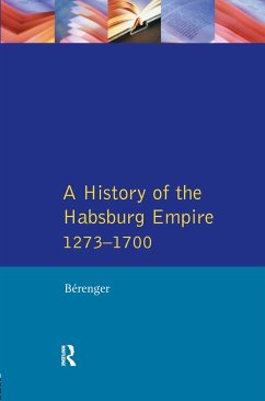 A History of the Habsburg Empire 1273-1700 - Berenger, Jean; Simpson, C a