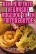 DEN PERFEKTE VEGANSKE KOGEBOG TIL EN... - Bild 1