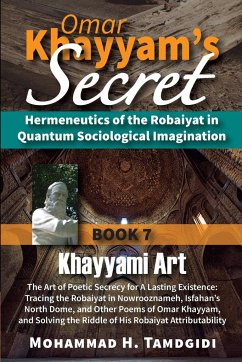 Omar Khayyam's Secret - Tamdgidi, Mohammad H.