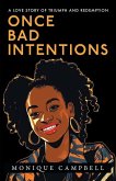 Once Bad Intentions