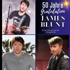 50 Jahre James Blunt - Gratulation! - Watson, Olivia