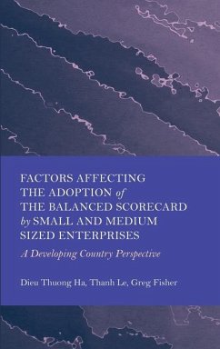 Factors Affecting the Adoption of the Balanced Scorecard by Small and Medium Sized Enterprises - Ha, Dieu Thuong; Le, Thanh; Fisher, Greg