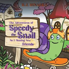 The Adventures of Speedy the Snail - Sinagra, B.J.