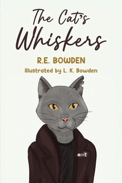 The Cat's Whiskers - Bowden, R E
