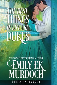 The Best Things in Life are Dukes - Murdoch, Emily Ek