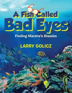 A Fish Called Bad Eyes - Golicz, Larry