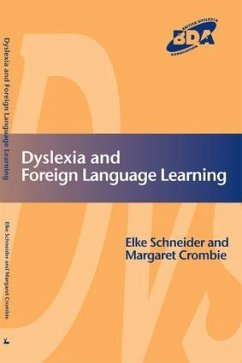 Dyslexia and Foreign Language Learning - Schneider, Elke; Crombie, Margaret