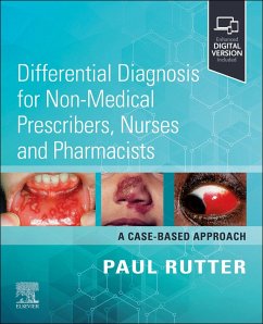 Differential Diagnosis for Non-Medical Prescribers, Nurses and Pharmacists: A Case-Based Approach - Rutter, Paul