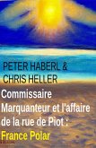 Commissaire Marquanteur et l'affaire de la rue de Piot : France Polar (eBook, ePUB)