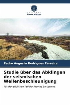 Studie über das Abklingen der seismischen Wellenbeschleunigung - Rodrigues Ferreira, Pedro Augusto