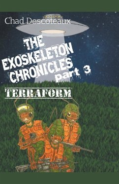 The Exoskeleton Chronicles Part 3 - Descoteaux, Chad