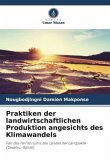 Praktiken der landwirtschaftlichen Produktion angesichts des Klimawandels