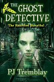 The Ghost Detective: The Haunted Hospital (eBook, ePUB)
