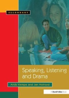Speaking, Listening and Drama - Kempe, Andy; Holroyd, Jan