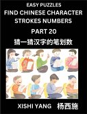 Find Chinese Character Strokes Numbers (Part 20)- Simple Chinese Puzzles for Beginners, Test Series to Fast Learn Counting Strokes of Chinese Characters, Simplified Characters and Pinyin, Easy Lessons, Answers
