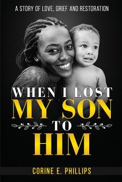 When I Lost My Son To Him - Phillips, Corine E.