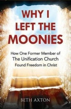 Why I Left the Moonies - Axton, Beth