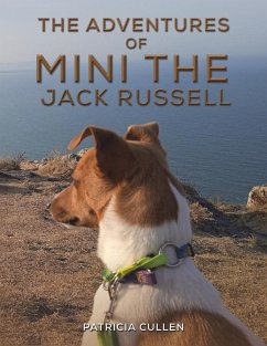 The Adventures of Mini the Jack Russell - Cullen, Patricia