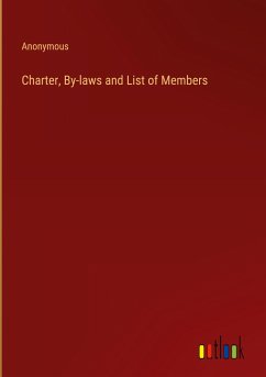 Charter, By-laws and List of Members - Anonymous