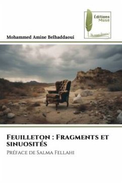 Feuilleton : Fragments et sinuosités - Belhaddaoui, Mohammed Amine